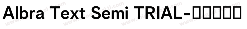 Albra Text Semi TRIAL字体转换